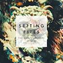 The Chainsmokers - Setting Fires